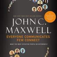 Everyone Communicates, Few Connect by Maxwell, John C